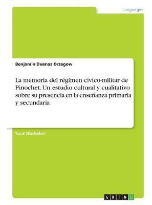 Libro La Memoria Del Regimen Civico-militar De Pinochet. ...