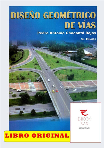 Diseño Geométrico De Vías, De Pedro Antonio Chocontá Rojas. Editorial E. Colombiana De Ingeniería, Tapa Blanda En Español, 2011