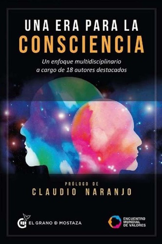 Una Era Para La Conciencia - Claudio Naranjo / Vs Autores