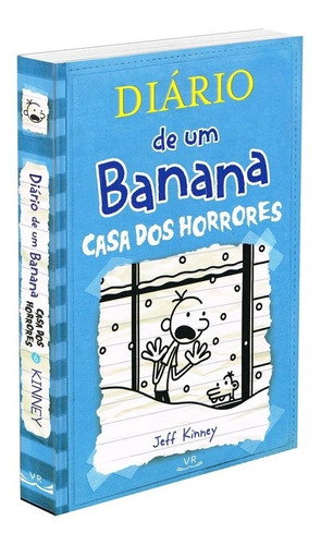 Diário de um banana 6: casa dos horrores, de Kinney, Jeff. Série Diário de um banana Vergara & Riba Editoras, capa dura em português, 2012