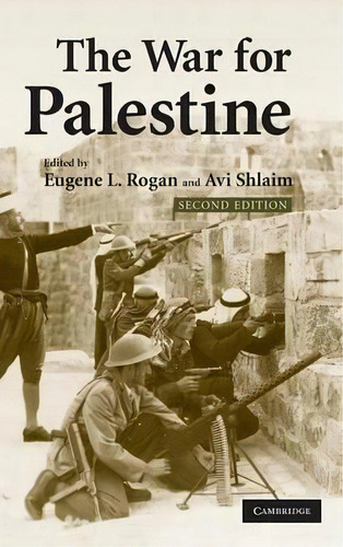 Cambridge Middle East Studies: The War For Palestine: Rewriting The History Of 1948 Series Number 15, De Eugene L. Rogan. Editorial Cambridge University Press, Tapa Dura En Inglés