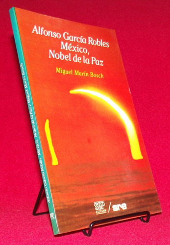 Libro: Alfonso García Robles México, Nobel De La Paz
