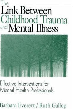 Libro The Link Between Childhood Trauma And Mental Illnes...