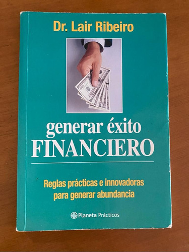 Libro Generar Exito Financiero, Dr Lair Ribeiro