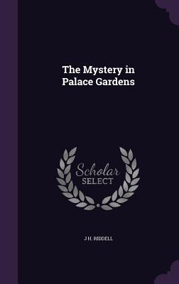 Libro The Mystery In Palace Gardens - Riddell, J. H.