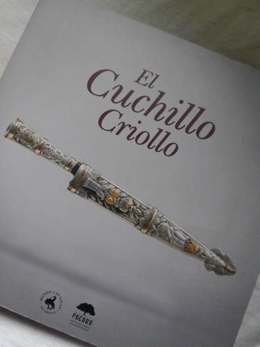 El Cuchillo Criollo       Libro       Museo Las Lilas (arg)