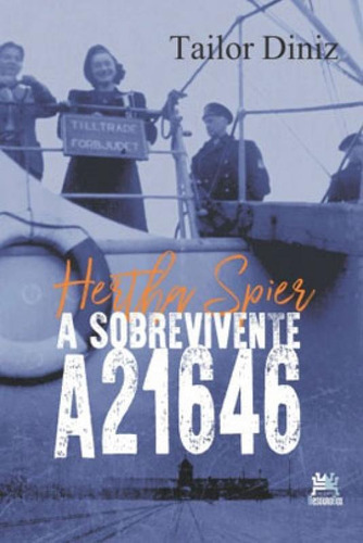 Hertha Spier: A Sobrevivente A21646, De Diniz, Tailor. Editora Besourobox, Capa Mole Em Português