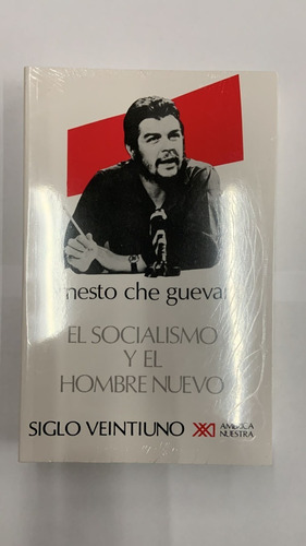 El Socialismo Y El Hombre Nuevo - Ernesto Che Guevara