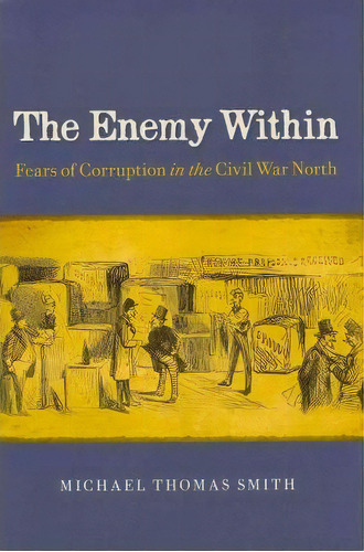 The Enemy Within, De Michael Thomas Smith. Editorial University Virginia Press, Tapa Dura En Inglés
