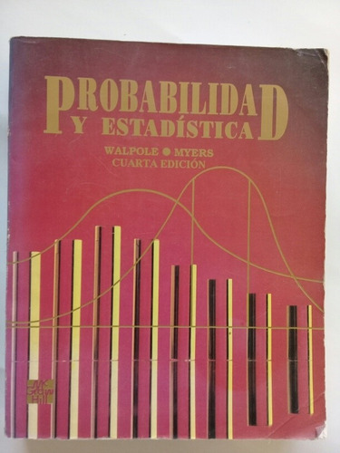 Probabilidad Y Estadística - Walpole & Myers 1991 Cuarta Ed.