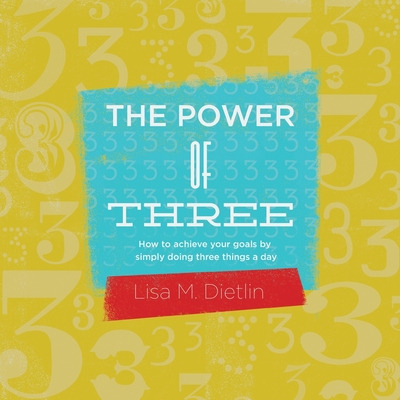 Libro The Power Of Three: How To Achieve Your Goals By Si...