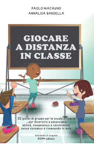 Libro: Giocare A Distanza In Classe: 32 Giochi Di Gruppo Per