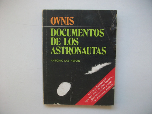 Ovnis - Documentos De Los Astronautas - Antonio Las Heras