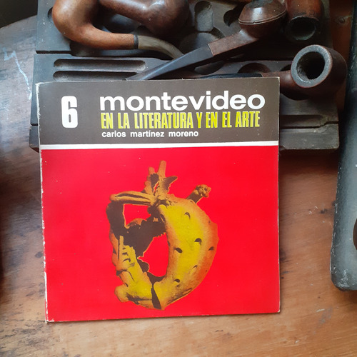 Montevideo En La Literatura Y El Arte / Martínez Moreno
