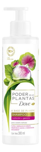 Shampoo Dove Poder De Las Plantas Nutrición+geranio 300ml