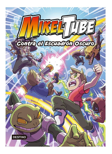 Libro Mikeltube 6 Contra El Escuadron Oscuro