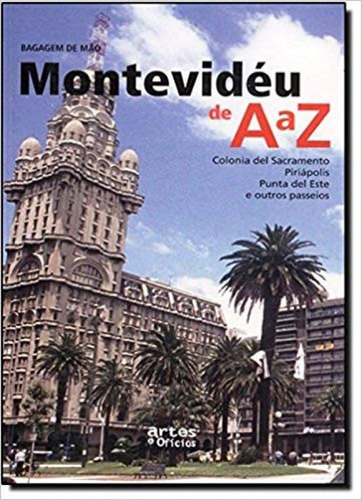 Bagagem de Mão: Montevidéu de A a Z, de Marco César de Araujo. Editorial Artes e Ofícios, tapa mole en português