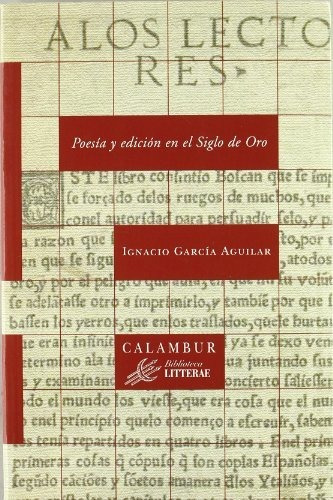 Libro Poesia Y Edicion En El Siglo De Oro  De Garcia Aguilar