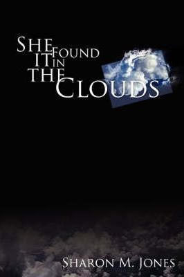 Libro She Found It In The Clouds - Sharon M Jones