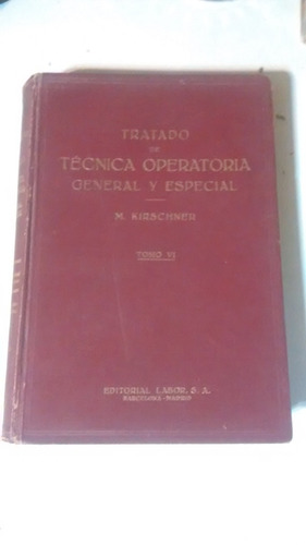 Tratado De Tecnica Operatoria - M. Kirschner Tomo Vi Hernias