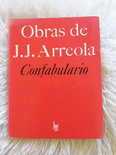 Confabulario- Juan Jose Arreola- Ed Joaquin Mortiz- 1982