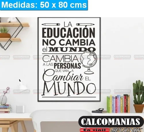 Vinilo Decorativo Educacion Cambia Para Oficina 