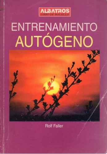 Entrenamiento Autogeno Rolf Faller 