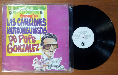 Pepe Gonzalez Las Canciones Anticonsumistas Disco Lp Mexico