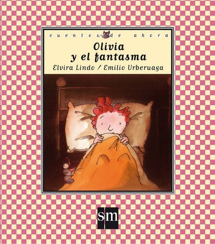 Olivia y el fantasma, de Lindo, Elvira. Editorial EDICIONES SM, tapa dura en español