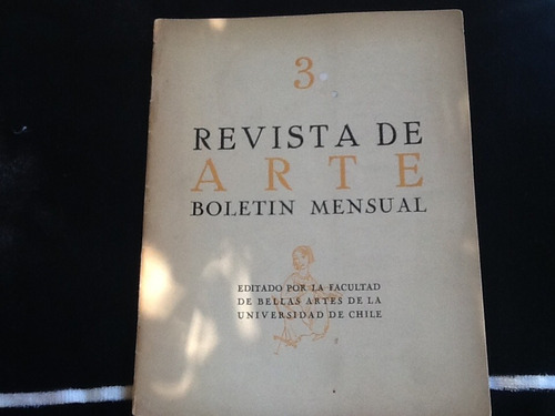 Revista De Arte Universidad De Chile Boletín Mensual 3 1940