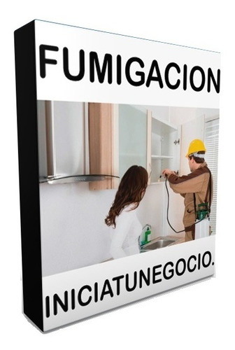 Kit Imprimible - Negocio De Fumigación. Como Iniciar