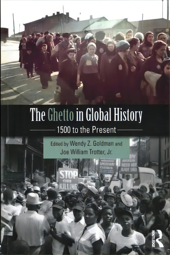 The Ghetto In Global History, De Wendy Z. Goldman. Editorial Taylor Francis Ltd, Tapa Blanda En Inglés