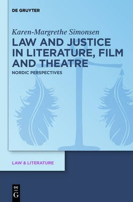 Libro Law And Justice In Literature, Film And Theater : N...