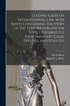 Comprar Libro Leading Cases On International Law, With Notes Cont...