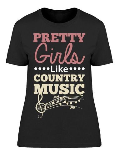 A Las Chicas Les Gusta La Música Country Camiseta De Mujer