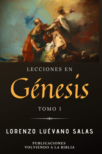 Libro: Lecciones En Génesis: Tomo 1 (spanish Edition)