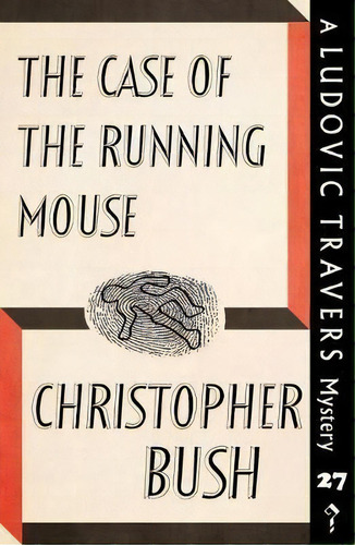 The Case Of The Running Mouse, De Christopher Bush. Editorial Dean Street Press, Tapa Blanda En Inglés