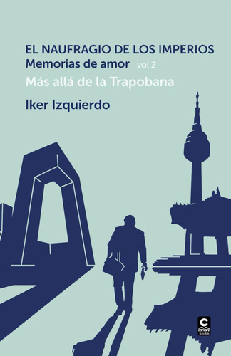 Libro: El Naufragio De Los Imperios. Memorias De Amor, Vol. 