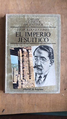 El Imperio Jesuitico - Lugones, Leopoldo