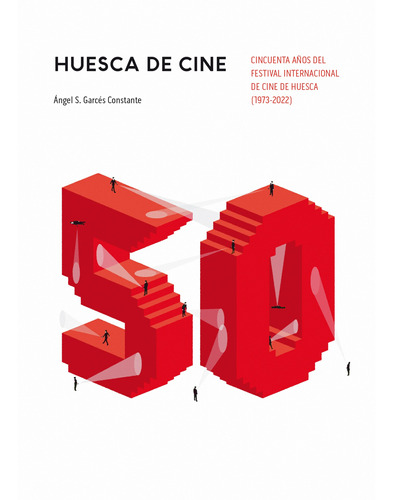 Huesca De Cine:cincuenta Años Festival Internacional -   - *