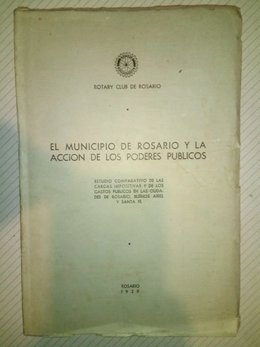 Libro Municipio Rosario + Carpeta Disertaciones Rotary Club