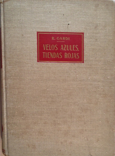 Libro Velos Azules Tiendas Rojas Rene Gardi (aa66