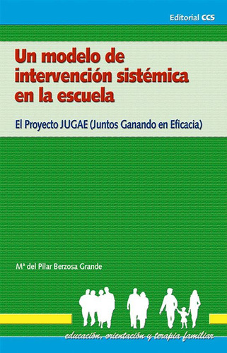 Libro: Un Modelo De Intervención Sistémica En La Escuela. El