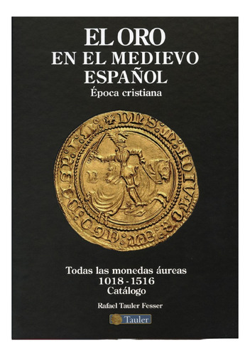 El Oro En El Medieveo Español - Epoca Crsitiana  Formato Pdf