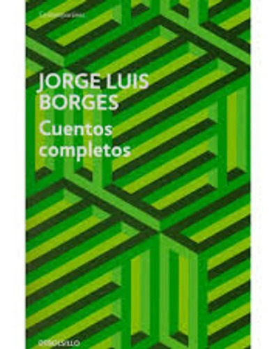 Cuentos Completos / Jorge Luis Borges