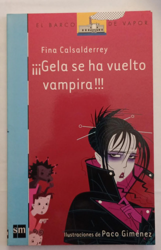 Gela Se Ha Vuelto Vampira - Fina Calsalderrey Edit Sm