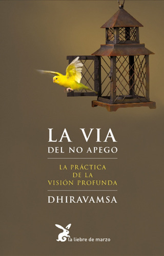 Via Del No Apego (ed.arg.) , La - Dhiravamsa