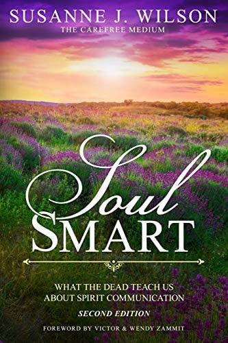 Soul Smart: What The Dead Teach Us About Spirit Communication, De Wilson, Susanne J. Editorial Half Moon Books Llc, Tapa Blanda En Inglés