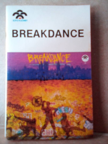 Caràtula Del Cassette De Breakdance (ediciòn Venezuela 1984)