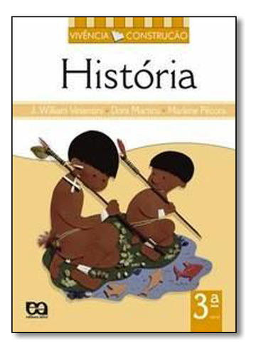 Vivência E Construção: História - 3ª Série, De José  William Vesentini. Editora Ática Didáticos, Capa Dura Em Português